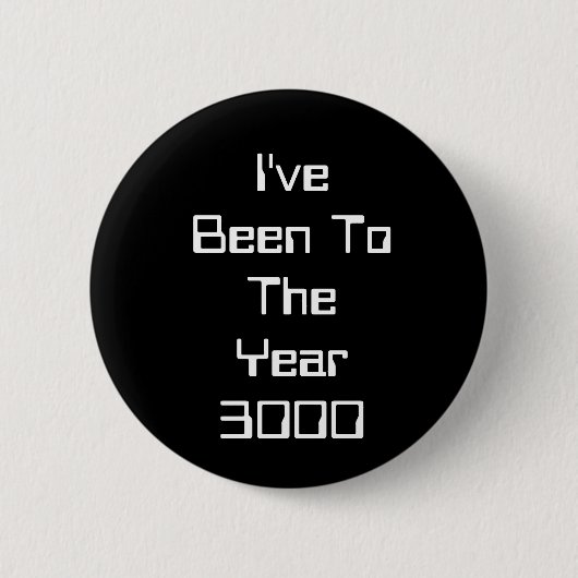 Ich bin zum Jahr 3000 gewesen Button (Vorderseite)