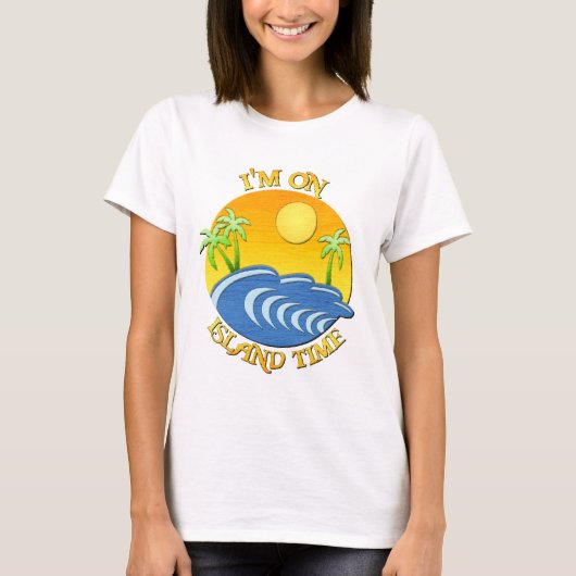 Ich bin zur Inselzeit T-Shirt (Vorderseite)