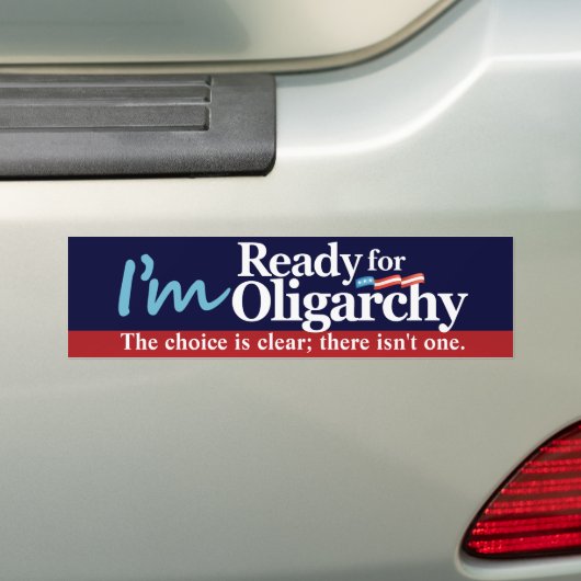 Ich bin zur Oligarchie bereit Autoaufkleber (Auf Auto)