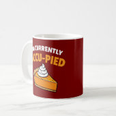 Ich bin zur Zeit Occu-Pied Kaffeetasse (Vorderseite Links)
