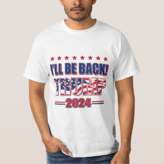 Ich bin zurück Trumkp 2024 T-Shirt