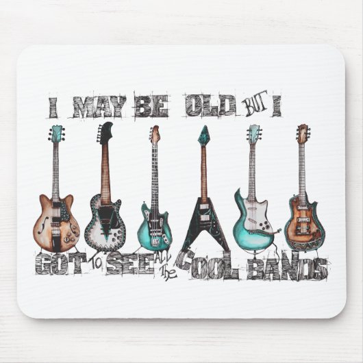 Ich bin zwar alt, aber ich got, um alle coolen mousepad (Vorne)