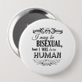 ICH BIN ZWAR BISEXUAL, ABER ICH WAR GEBORENER BUTTON (Vorne & Hinten)