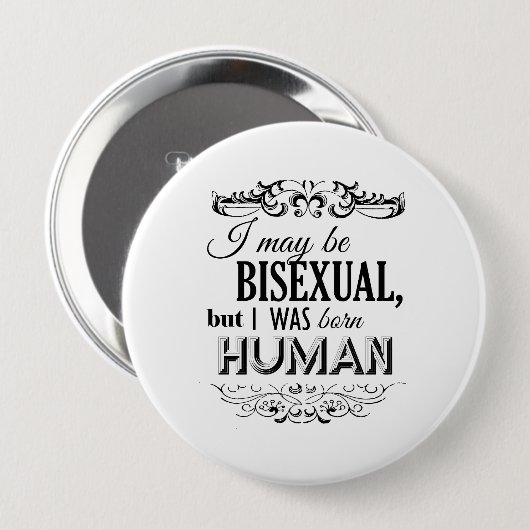ICH BIN ZWAR BISEXUAL, ABER ICH WAR GEBORENER BUTTON (Vorne & Hinten)