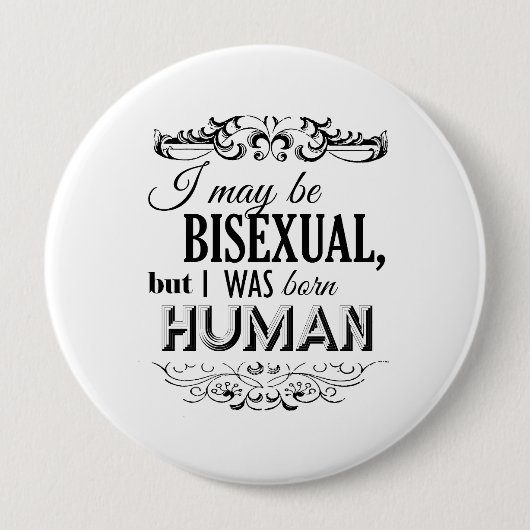 ICH BIN ZWAR BISEXUAL, ABER ICH WAR GEBORENER BUTTON (Vorderseite)