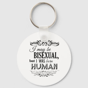 ICH BIN ZWAR BISEXUAL, ABER ICH WAR GEBORENER SCHLÜSSELANHÄNGER