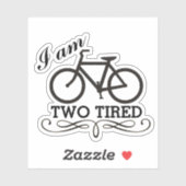 Ich bin zwei müde Fahrräder Aufkleber (Blatt)