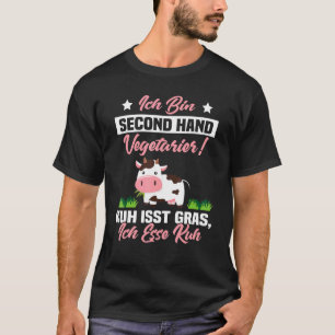 Ich bin zweite Hand vegetarische Kuh isst Gras Ich T-Shirt