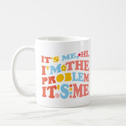 Ich bin's, hallo. Ich bin das Problem, dass ich zu Kaffeetasse (Links)
