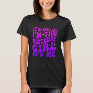 Ich bins Hi ich bin das Geburtstagsmädchen Ich bin T-Shirt