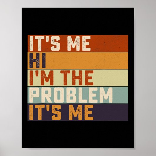 Ich bin's Hi Ich bin das Problem Ich bin's Retro V Poster (Vorne)