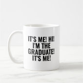 Ich bin's Hi, ich bin der Absolvent! Lustig  Kaffeetasse (Links)
