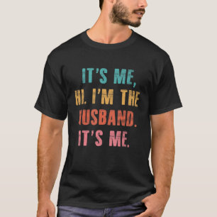 Ich bin's Hi ich bin der Ehemann Ich bin's Vintage T-Shirt