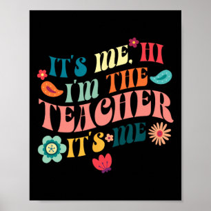 Ich bins Hi, ich bin der Lehrer, der an der Schule Poster
