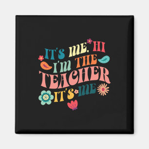 Ich bins Hi, ich bin der Lehrer, der Lehrer unterr Magnet