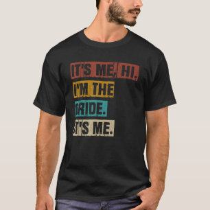 Ich bin's Hi, ich bin die Braut, ich bin's Vintage T-Shirt