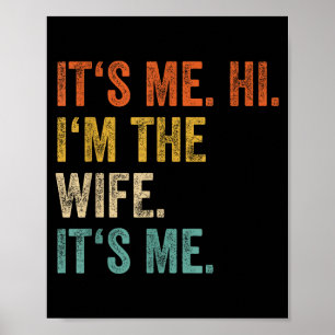 Ich bins Hi ich bin die Frau Ich bins Liebe Lustig Poster