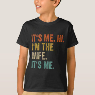 Ich bins Hi ich bin die Frau Ich bins Liebe Lustig T-Shirt