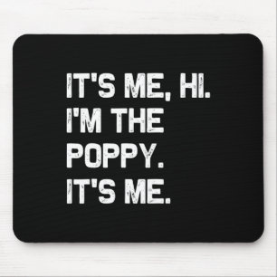 Ich bins Hi Ich bin die Poppy Ich bins Lustiges Fa Mousepad