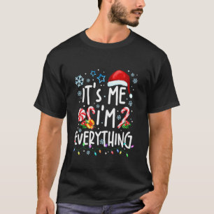 Ich bin's, ich bin alles Weihnachten Santa Hut Xma T-Shirt