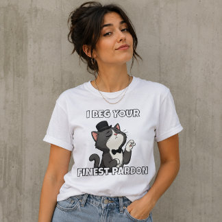 Ich bitte um Ihre schönste Entschuldigung T-Shirt