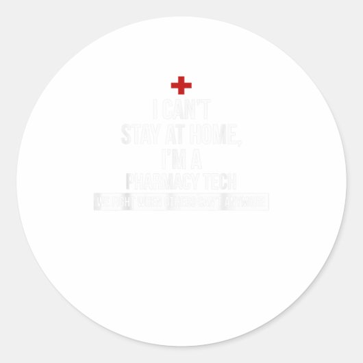 Ich Bleibe auf Zuhause Im a Pharmacy Tech TShirt Runder Aufkleber (Vorderseite)