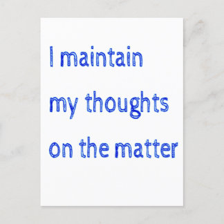 Ich bleibe bei meinen Gedanken in dieser Angelegen Postkarte
