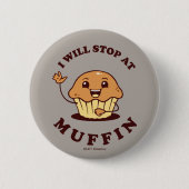 Ich bleibe bei Muffin Button (Vorderseite)