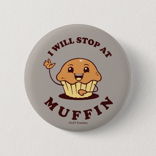 Ich bleibe bei Muffin Button (Vorderseite)