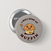Ich bleibe bei Muffin Button (Vorne & Hinten)