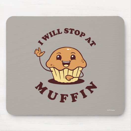 Ich bleibe bei Muffin Mousepad (Vorne)
