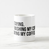 Ich bleibe. Den Kaffee fertig machen Kaffeetasse (Mittel)
