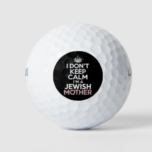 Ich bleibe nicht ruhig, ich bin eine jüdische Mutt Golfball