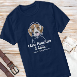 Ich Bleibe Pawsitive & Chill Beagle Funny Dog T-Shirt
