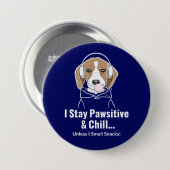 Ich Bleibe Pawsitive und Chill Beagle Funny Dog Button (Vorne & Hinten)