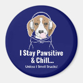 Ich Bleibe Pawsitive und Chill Beagle Funny Dog Magnet (Vorne)