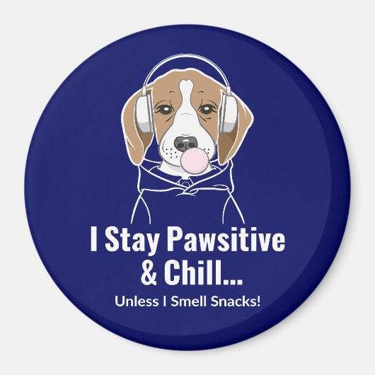 Ich Bleibe Pawsitive und Chill Beagle Funny Dog Magnet (Vorne)