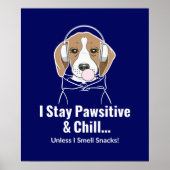 Ich Bleibe Pawsitive und Chill Beagle Funny Dog Poster (Vorne)