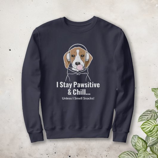 Ich Bleibe Pawsitive und Chill Funny Dog Beagle Sweatshirt