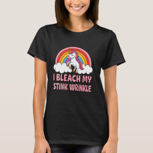 Ich bleich meine stinkende Falte Lustiges sarkasti T-Shirt