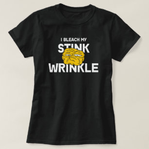 Ich bleiche mein stinkfarbenes Wrinkle Funny Desig T-Shirt