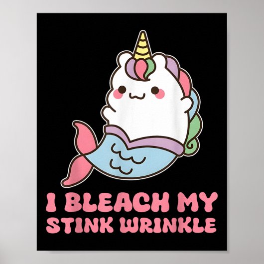 Ich bleiche meine Stinkrinkle Poster (Vorne)