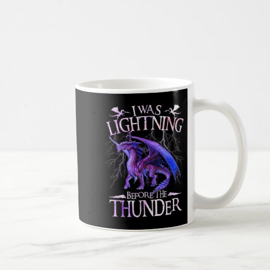 Ich blitzte vor den Donner-Drachen über mir Kaffeetasse (Rechts)