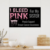 Ich blutete Rosa wegen meiner Schwester Brustkrebs Poster (Küche)