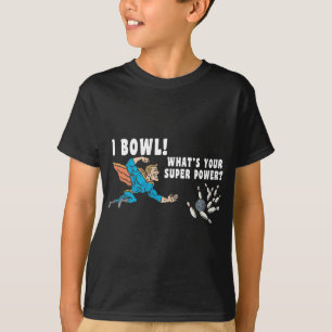Ich bowle, was ist deine Superkraft? T-Shirt