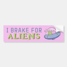 ICH BRAKE FÜR AUSSERIRDISCHEN, sonniges Raumschiff Autoaufkleber