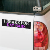 ICH BRAKE FÜR GAY BARS AUTOAUFKLEBER (Auf Lkw)