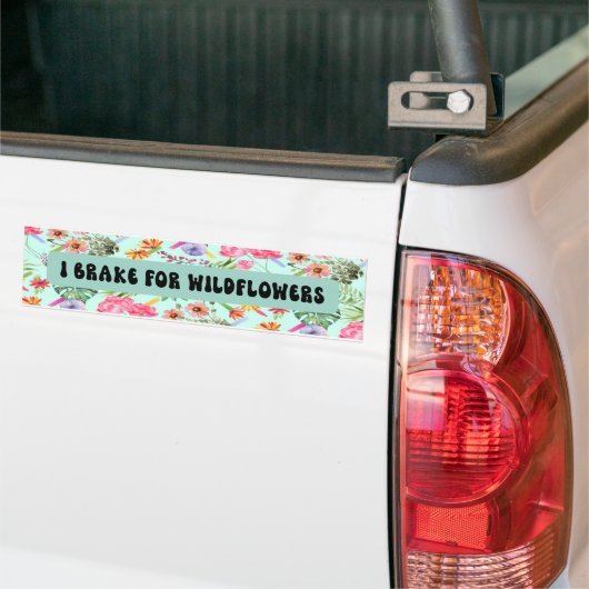 ICH BRAKE FÜR WILDBLUMEN AUTOAUFKLEBER (Auf Lkw)