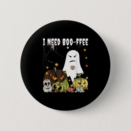 Ich brauche Boo-Kaffee Geist Jack-o-Laterne Kaffee Button (Vorderseite)