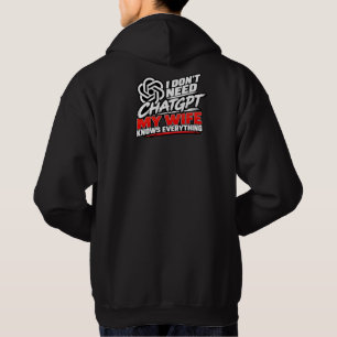 Ich brauche ChatGPT nicht, meine Frau weiß alles L Hoodie